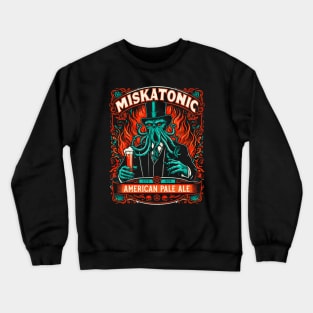 Miskatonic Ale - Cthulhu LoveCraft Beer - Vintage Gothic Crewneck Sweatshirt